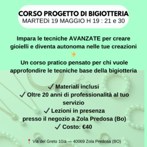 CORSO PROGETTO BIGIOTTERIA IN PRESENZA - 21 APRILE ORE 19